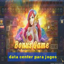 data center para jogos